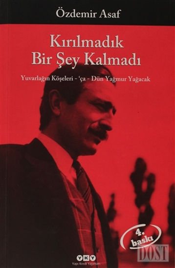 Kırılmadık Bir Şey Kalmadı